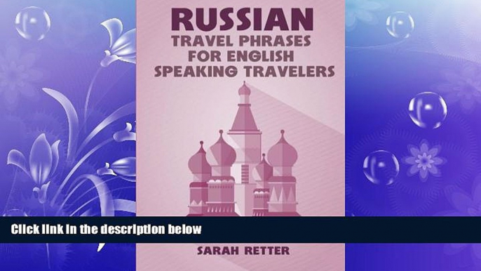 READ book  Russian: Travel Phrases for English Speaking Travelers: The most useful 1.000 phrases