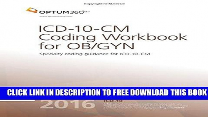 New Book ICD-10-CM Coding Workbook for OB/GYN 2016: Specialty Coding Guidance for ICD-10-CM