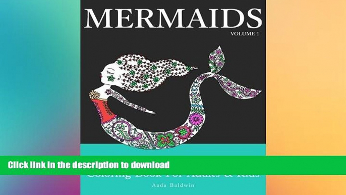 READ BOOK  Mermaids: Coloring Book for Adults   Kids (Mermaid Coloring Book Series) (Volume 1)