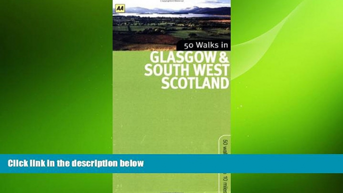 FREE DOWNLOAD  50 Walks in Glasgow   South West Scotland: 50 Walks of 2 to 10 Miles  BOOK ONLINE