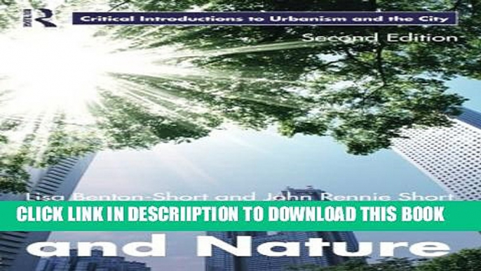 [New] Cities and Nature (Routledge Critical Introductions to Urbanism and the City) Exclusive Full