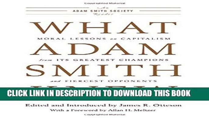 [PDF] What Adam Smith Knew: Moral Lessons on Capitalism from Its Greatest Champions and Fiercest