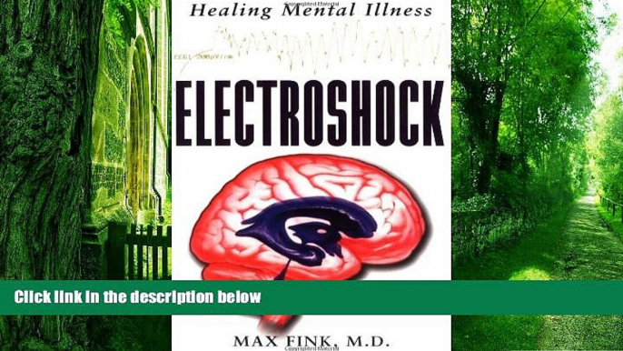 Big Deals  Electroshock: Healing Mental Illness  Free Full Read Best Seller