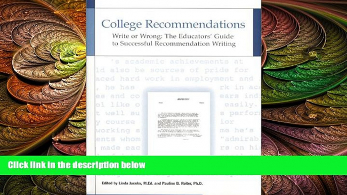 different   College Recommendations  Write or Wrong: The Educators  Guide to Successful
