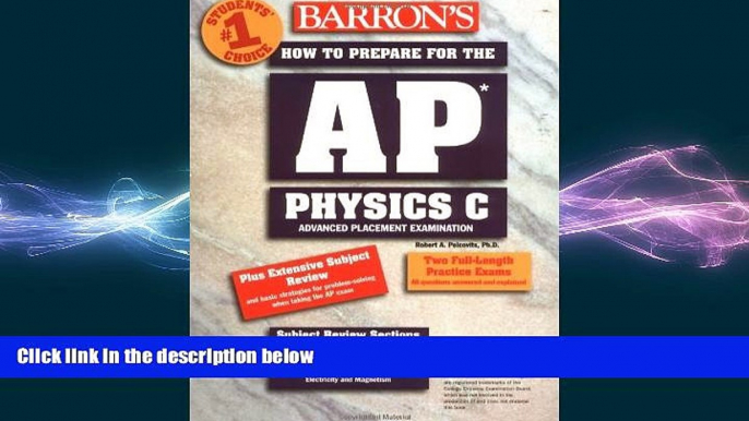 complete  How to Prepare for the AP Physics C (Barron s AP Physics C)