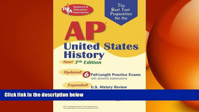 there is  AP United States History (REA) - The Best Test Prep for the AP Exam: 7th Edition (Test