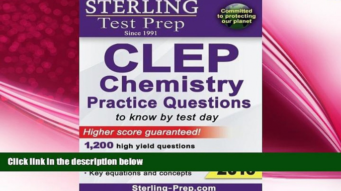 there is  Sterling Test Prep CLEP Chemistry Practice Questions: High Yield CLEP Chemistry Questions