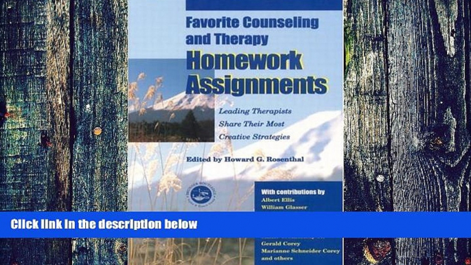 Big Deals  Favorite Counseling and Therapy Homework Assignments: Leading Therapists Share Their