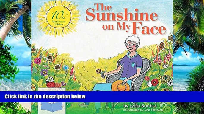 Big Deals  The Sunshine on My Face: A Read-Aloud Book for Memory-Challenged Adults, 10th