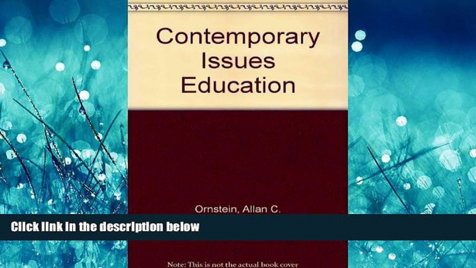 For you Contemporary Issues in Curriculum