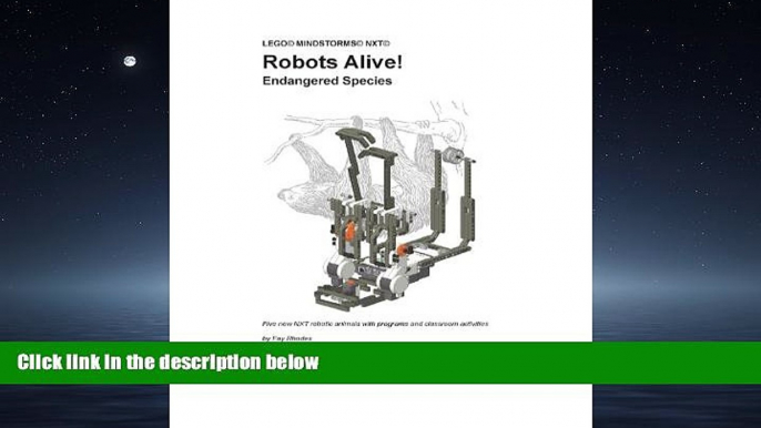 eBook Download Robots Alive! Endangered Species (Lego Mindstorms NXT)