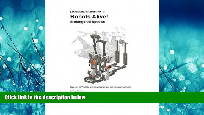 Enjoyed Read Robots Alive! Endangered Species (Lego Mindstorms NXT)