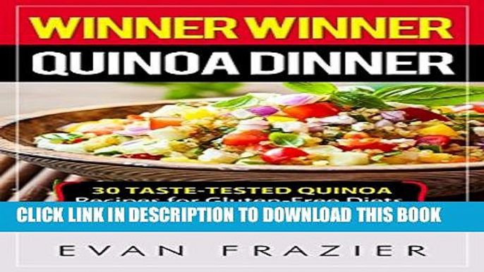 New Book Winner Winner Quinoa Dinner: 30 Taste-Tested Quinoa Recipes for Gluten-Free Diets,