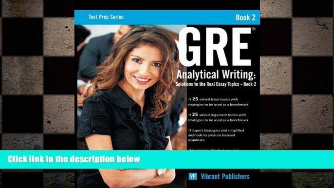 there is  GRE Analytical Writing: Solutions to the Real Essay Topics - Book 2 (Test Prep Series)