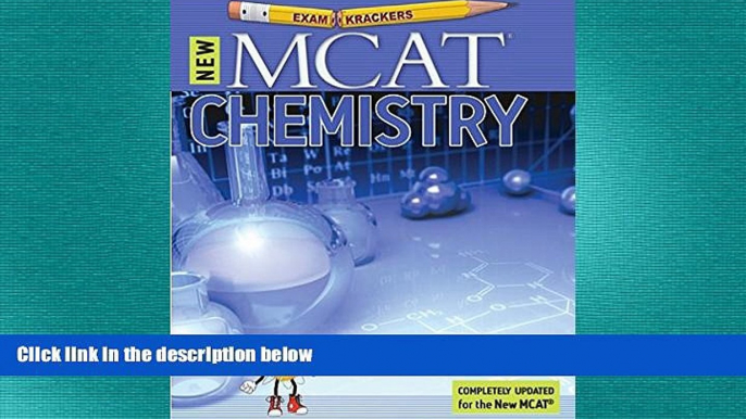 there is  9th Edition Examkrackers MCAT Chemistry (EXAMKRACKERS MCAT MANUALS)