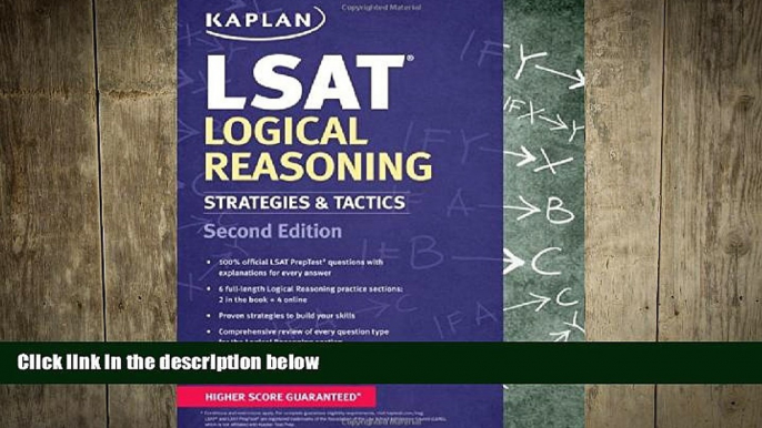 there is  Kaplan LSAT Logical Reasoning Strategies   Tactics (Kaplan Test Prep)