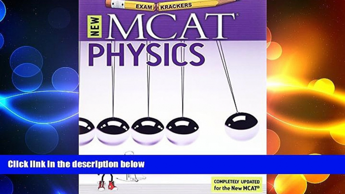 complete  9th Edition Examkrackers MCAT Physics (EXAMKRACKERS MCAT MANUALS)