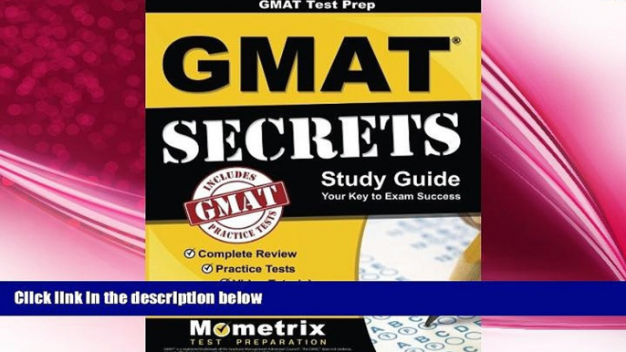 complete  GMATÂ Test Prep:Â GMATÂ Secrets Study Guide: Complete Review, Practice Tests, Video