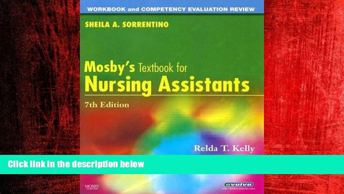 Choose Book Workbook and Competency Evaluation Review for Mosby s Textbook for Nursing Assistants,