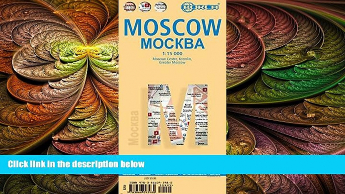 there is  Laminated Moscow Map by Borch (English, Spanish, French, Italian and German Edition)