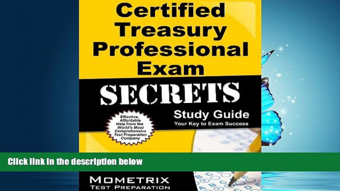 Popular Book Certified Treasury Professional Exam Secrets Study Guide: CTP Test Review for the