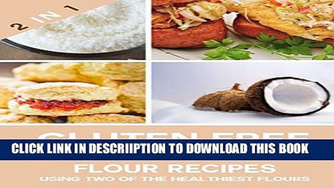 [New] Gluten Free Coconut Flour   Almond Flour Recipes Using Two of The Healthiest Flours