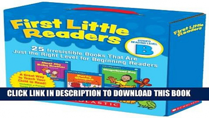 Collection Book First Little Readers Parent Pack: Guided Reading Level B: 25 Irresistible Books