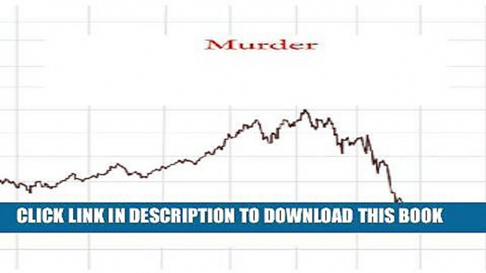 [PDF] The Murder of Lehman Brothers, An Insider s Look at the Global Meltdown Full Collection