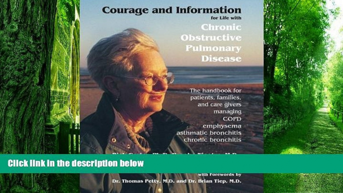 Must Have PDF  Courage and Information for Life with Chronic Obstructive Pulmonary Disease: The