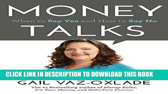 [PDF] Money Talks: When To Say Yes And How To Say No Popular Colection