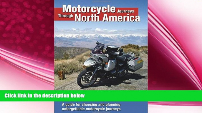 different   Motorcycle Journeys Through North America: A guide for choosing and planning