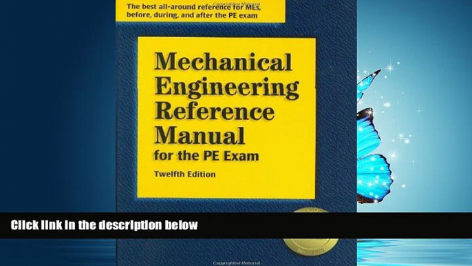 For you Mechanical Engineering Reference Manual for the PE Exam, 12th Edition