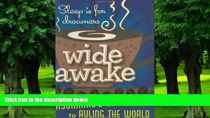 Big Deals  Wide Awake: The Insomniac s Manifesto to Ruling the World  Best Seller Books Best Seller