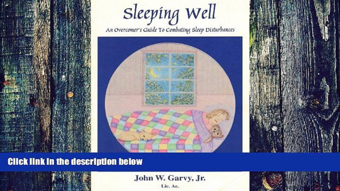 Big Deals  Sleeping Well: An Overcomer s Guide To Combating Sleep Disturbances  Best Seller Books