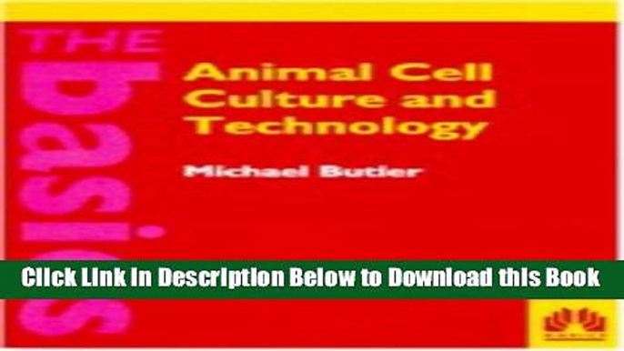 [Download] Animal Cell Culture and Technology (THE BASICS (Garland Science)) Online Ebook