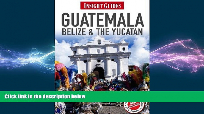 different   Insight Guides: Guatemala, Belize and The YucatÃ¡n