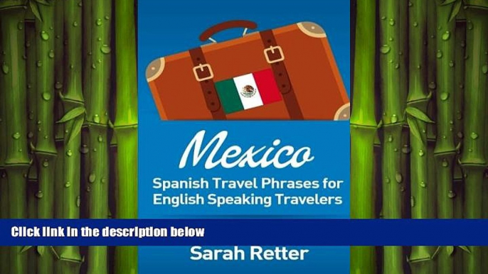 complete  Mexico: Spanish Travel Phrases for English Speaking Travelers: The most useful 1.000