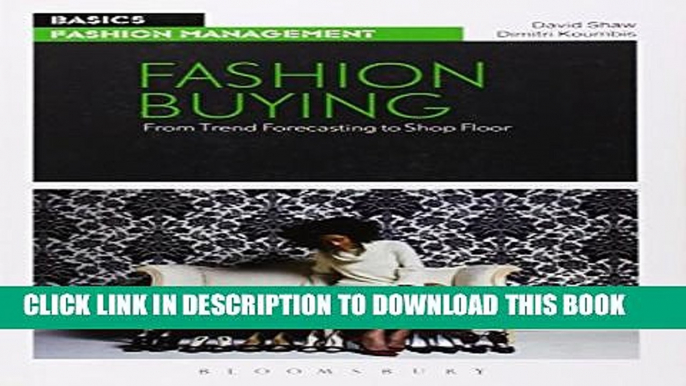 [PDF] Fashion Buying: From Trend Forecasting to Shop Floor (Basics) Popular Collection