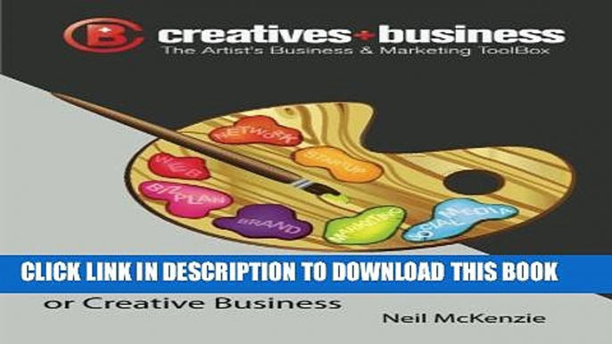 [PDF] The Artist s Business and Marketing ToolBox: How to Start, Run and Market a Successful Arts