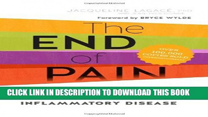 [PDF] The End of Pain: How Nutrition and Diet Can Fight Chronic Inflammatory Disease Full Online