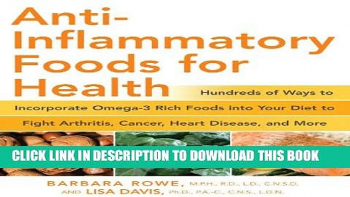 [PDF] Anti-Inflammatory Foods for Health: Hundreds of Ways to Incorporate Omega-3 Rich Foods into