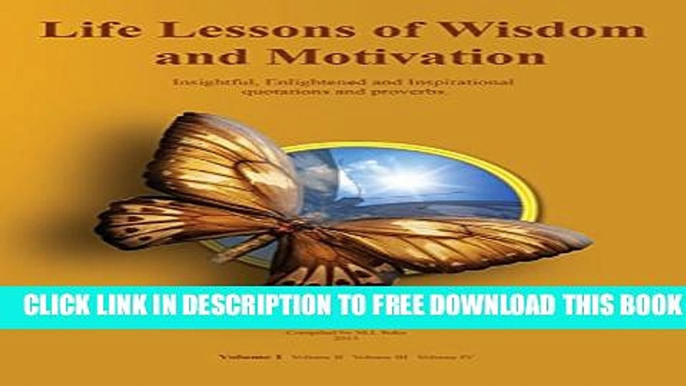 Collection Book Life Lessons of Wisdom and Motivation: Insightful, Enlightened and Inspirational