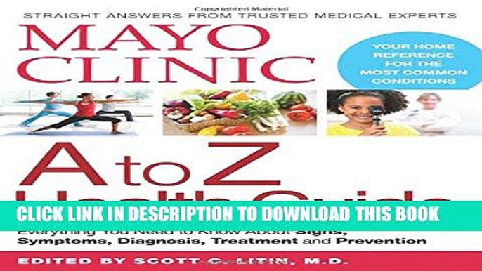 [PDF] Mayo Clinic A to Z Health Guide: Everything You Need to Know About Signs, Symptoms,