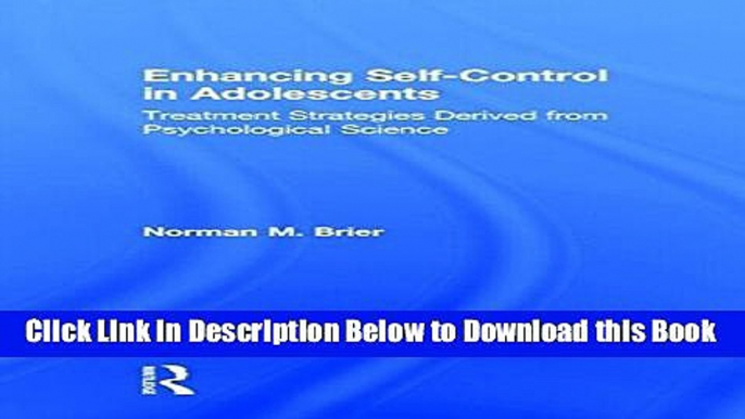 [Best] Enhancing Self-Control in Adolescents: Treatment Strategies Derived from Psychological