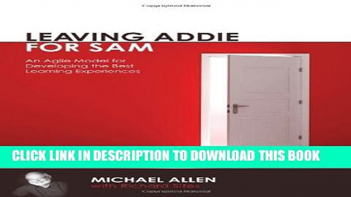 [PDF] Leaving ADDIE for SAM: An Agile Model for Developing he Best Learning Experiences Full