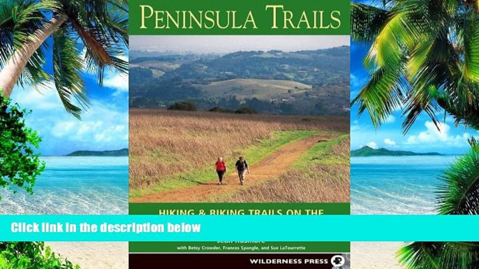 Big Deals  Peninsula Trails: Hiking and Biking Trails on the San Francisco Peninsula  Free Full