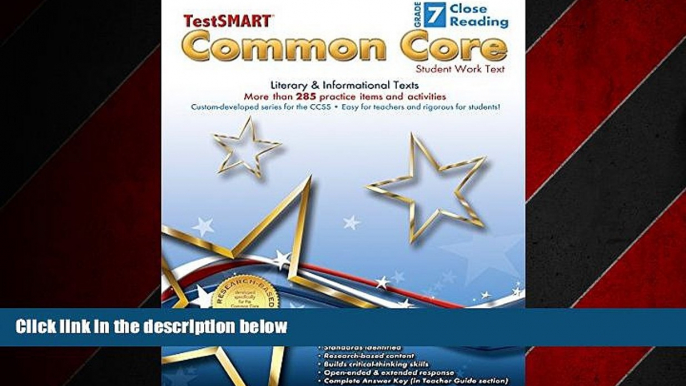 For you TestSMARTÂ® Common Core Close Reading Work Text, Grade 7 - Literary   Informational Texts