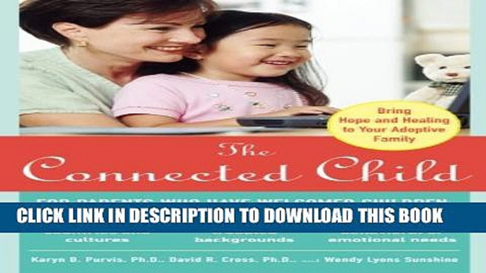 Collection Book The Connected Child: Bring hope and healing to your adoptive family