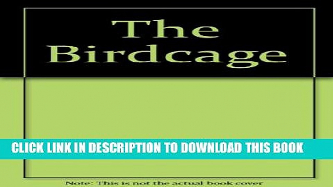 [PDF] Bird Cage (The Birdcage) Popular Online