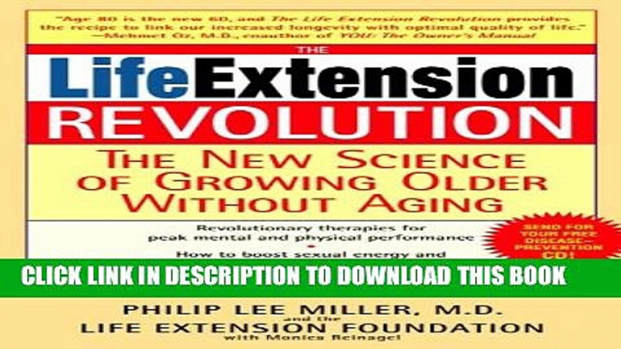 [PDF] The Life Extension Revolution: The New Science of Growing Older Without Aging Full Online